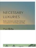 Necessary Luxuries: Books, Literature, and the Culture of Consumption in Germany, 1770–1815
