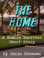 The Home: A Zombie Survival Story, #1