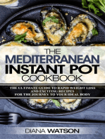 The Mediterranean Instant Pot Cookbook: The Ultimate Guide To Rapid Weight Loss With Exciting Recipes For The Journey To Your Ideal Body