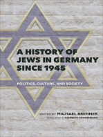 A History of Jews in Germany Since 1945: Politics, Culture, and Society