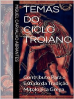 Temas do Ciclo Troiano: Contributo Para o Estudo da Tradição Mitológica Grega