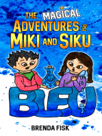 The Magical Adventures of Miki and Siku, Book 2: BLEU