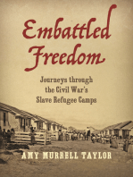 Embattled Freedom: Journeys through the Civil War’s Slave Refugee Camps