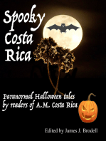 Spooky Costa Rica: Paranormal Halloween Tales by Readers of A.M. Costa Rica