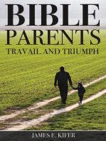 Bible Parents: Travail and Triumph