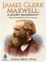 James Clerk Maxwell: A Short Biography Giant of Nineteenth-Century Physics