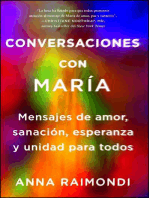 Conversaciones con María (Conversations with Mary Spanish edition): Mensajes de amor, sanación, esperanza y unidad para todos