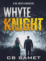 Whyte Knight: Dr. Whyte Adventure Series, #2