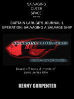 Salvaging Outer Space: Laruge's Salvage Journal 1