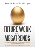 Future Work und Megatrends: Herausforderungen und Lösungsansätze für die Arbeitswelt der Zukunft: Ein Kompendium zum demographischen Wandel