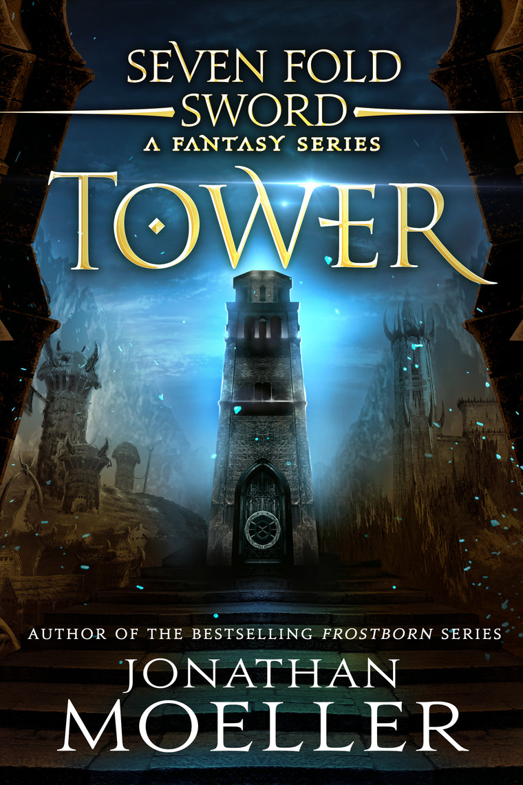 Read Sevenfold Sword Tower Online By Jonathan Moeller Books Free 30 day Trial Scribd