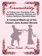 Nonsensibility Or Finding Love, Freindship, Pride, Sensibility, Persuasion, Dilemma, and Creative Spelling in Mansfield Abbey