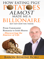 How Eating Pigs' Potatoes Almost Made Me a Billionaire (But Not How You Think)
