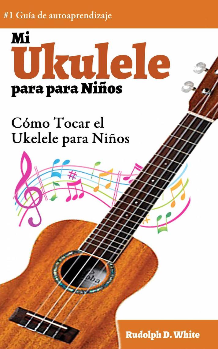 Como Aprender A Tocar El Ukelele En 10 Minutos