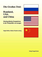Die Großen Drei: Russland, USA und China: Machtpolitische Perspektiven in der Weltpolitik von morgen
