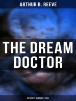 The Dream Doctor: Detective Kennedy's Case: Professor Craig Kennedy Detective Novel