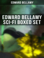 Edward Bellamy Sci-Fi Boxed Set: Utopian & Science Fiction Novels and Stories: Looking Backward, Equality, With The Eyes Shut…