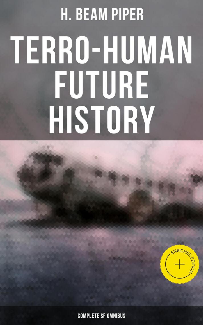 Terro-Human Future History (Complete SF Omnibus) by H. Beam Piper - Ebook |  Scribd