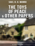 The Toys of Peace & Other Papers: All 33 Tales in One Edition: The Wolves of Cernogratz, The Phantom Luncheon, Bertie's Christmas Eve, The Occasional Garden…