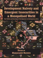 Development Naivety and Emergent Insecurities in a Monopolised World: The Politics and Sociology of Development in Contempora