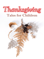 Thanksgiving Tales for Children: 40+ Tales in One Volume: Mrs. November's Party, A Dear Little Girl's Thanksgiving Holidays, Millionaire Mike's Thanksgiving, The White Turkey's Wing, A Mystery in the Kitchen and many more