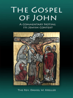 The Gospel of John: A Commentary Noting Its Jewish Context