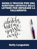 Guida E Trucchi Per Una Scrittura Artistica Delle Lettere Per Imparare La Calligrafia