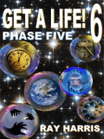 Get a Life! Phase 5: Get a Life!, #6