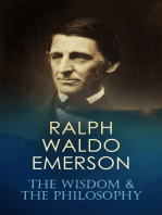 RALPH WALDO EMERSON: The Wisdom & The Philosophy: 160+ Essays & Lectures; The Conduct of Life, Self-Reliance, Spiritual Laws, Nature, Representative Men, English Traits, Society and Solitude, Letters and Social Aims, The Man of Letters…