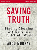 Saving Truth Study Guide: Finding Meaning and Clarity in a Post-Truth World