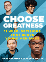 Choose Greatness: 11 WIse Decisions that Brave Young Men Make