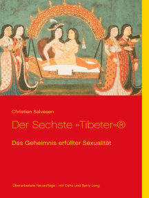 Der Sechste Tibeter: Das Geheimnis erfüllter Sexualität