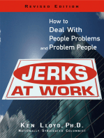 Jerks At Work, Revised Edition: How to Deal with People Problems and Problem People