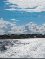 Closeness without Fear, Distance without Guilt: Human poems