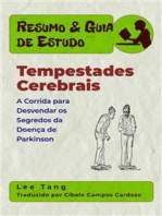 Resumo & Guia De Estudo - Tempestades Cerebrais: A Corrida Para Desvendar Os Segredos Da Doença De Parkinson