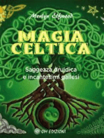 Magia celtica: Saggezza druidica e incantesimi gallesi