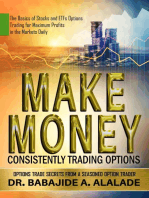 Make Money Consistently Trading Options. The Basics of Stocks and ETFs Options Trading for Maximum Profits in the Markets Daily