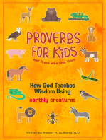 Proverbs for Kids and Those Who Love Them: How God Teaches Wisdom Using Earthly Creatures