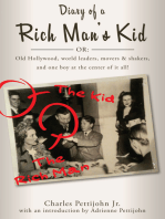 Diary of a Rich Man's Kid: Old Hollywood, World Leaders, Movers &amp; Shakers, and One Boy at the Center of It All!