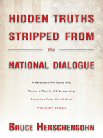 Hidden Truths Stripped From the National Dialogue: A Reference For Those Who Pursue a Role In U.S. Leadership
