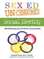 Sex Ed Uncensored - Sexual Identity: Mind Blowing Sex Sh8t!!! for Young Adults