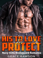 His to Love and Protect - Navy SEAL Bodyguard Romance