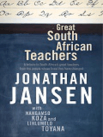 Great South African Teachers: A Tribute to South Africa's Great Teachers from the People Whose Lives They Changed