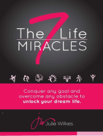 The 7 Life Miracles: Conquer any goal and overcome any obstacle to unlock your dream life