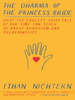 The Dharma of The Princess Bride: What the Coolest Fairy Tale of Our Time Can Teach Us About Buddhism and Relationships