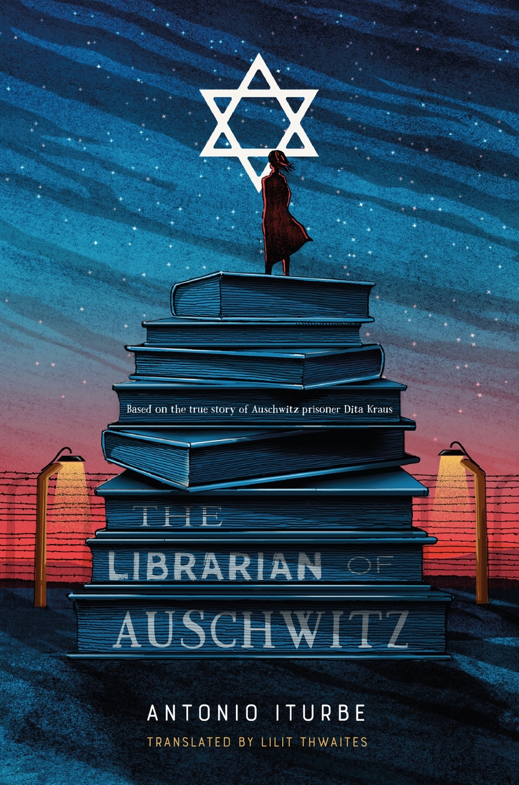 The Librarian of Auschwitz by Antonio Iturbe, Lilit Thwaites