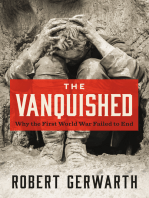 The Vanquished: Why the First World War Failed to End