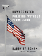 Unwarranted: Policing Without Permission