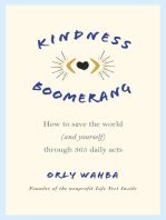 Kindness Boomerang: How to Save the World (and Yourself) Through 365 Daily Acts