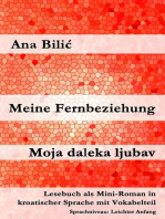 Meine Fernbeziehung / Moja daleka ljubav (Lesebuch als Mini-Roman in kroatischer Sprache mit Vokabelteil, A1): Sprachniveau A1 - Anfänger